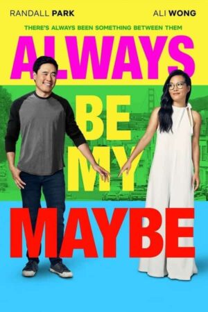 Always Be My Maybe izle